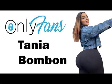 taniabombon sex|Tania Bombon Onlyfans Twerk